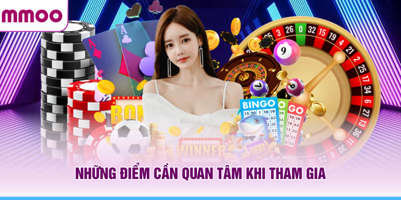 Live Casino MMOO - Trải Nghiệm Không Gian Trực Tuyến 2026 8 Những điểm cần quan tâm khi tham gia live casino MMOO