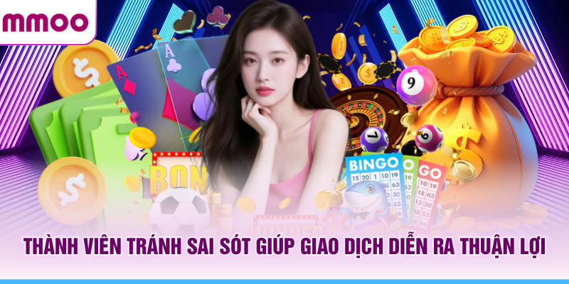 Rút Tiền MMOO - Tổng Hợp Quy Định Thanh Toán Mới 2026 9 Thành viên MMOO tránh sai sót giúp giao dịch diễn ra thuận lợi